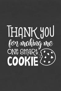 Thank You for Making Me One Smart Cookie
