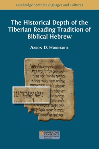 Historical Depth of the Tiberian Reading Tradition of Biblical Hebrew