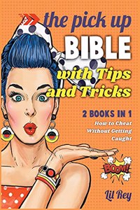 The Pick Up Bible with Tips & Tricks [2 in 1]