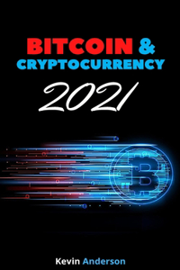 Bitcoin and Cryptocurrency 2021 - 2 Books in 1