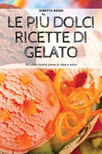 Più Dolci Ricette Di Gelato