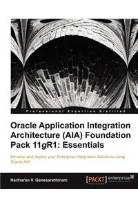 Oracle Application Integration Architecture (Aia) Foundation Pack 11gr1