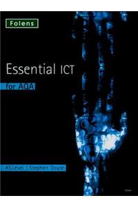 Essential ICT A Level: AS Student Book for AQA