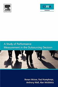 A Study of Performance Measurement in the Outsourcing Decision