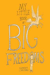 My Little Book of Big Freedoms