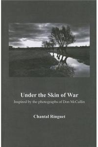 Under the Skin of War: Inspired by the Photographs of Don McCullin