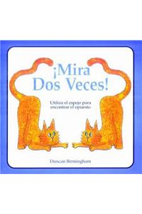 Mira DOS Veces