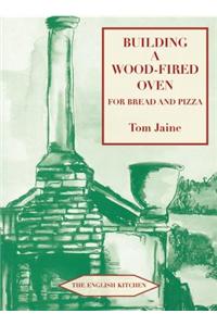 Building a Wood-Fired Oven for Bread and Pizza