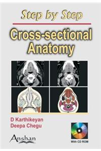 Step by Step Cross-Sectional Anatomy