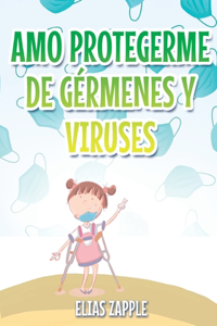 Amo Protegerme de Gérmenes Y Viruses