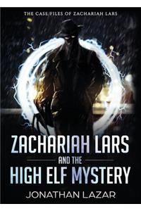 Zachariah Lars and the High Elf Mystery