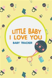 Baby Tracker Little Baby I Love You