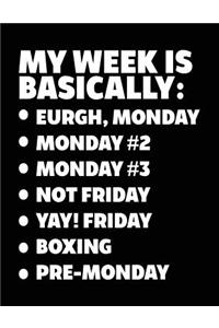 My Week Is Basically