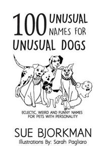 100 Unusual Names For Unusual Dogs