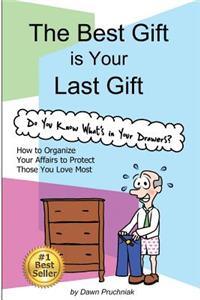 The Best Gift is Your Last Gift