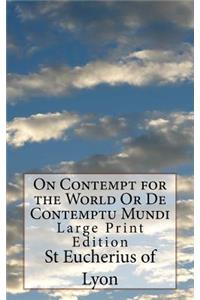 On Contempt for the World Or De Contemptu Mundi