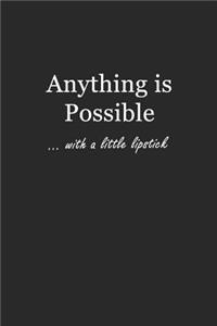 Anything Is Possible