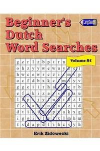 Beginner's Dutch Word Searches - Volume 5