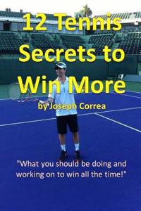 12 Tennis Secrets to Win More