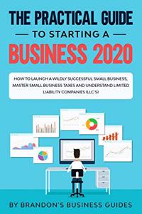 Practical Guide to Starting a Business 2020
