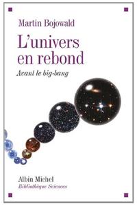 L'Univers En Rebond - Avant Le Big Bang