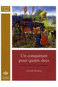 Un Conquerant Pour Quatre Ducs