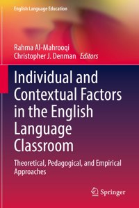 Individual and Contextual Factors in the English Language Classroom