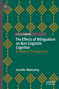 Effects of Bilingualism on Non-Linguistic Cognition