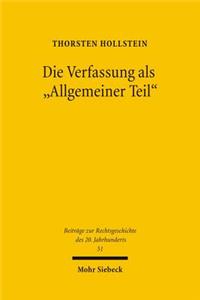 Die Verfassung als "Allgemeiner Teil": Privatrechtsmethode Und Privatrechtskonzeption Bei Hans Carl Nipperdey (1895-1968)