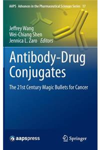 Antibody-Drug Conjugates: The 21st Century Magic Bullets for Cancer