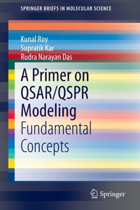 Primer on Qsar/Qspr Modeling