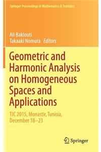 Geometric and Harmonic Analysis on Homogeneous Spaces and Applications