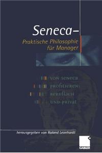 Seneca — Praktische Philosophie für Manager