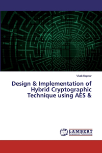 Design & Implementation of Hybrid Cryptographic Technique using AES &