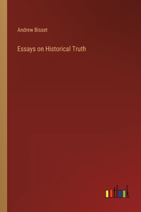Essays on Historical Truth