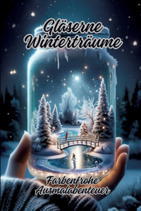 Gläserne Winterträume