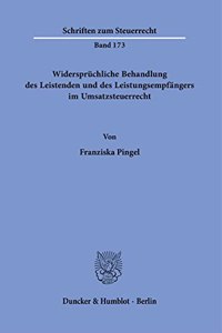 Widerspruchliche Behandlung Des Leistenden Und Des Leistungsempfangers Im Umsatzsteuerrecht