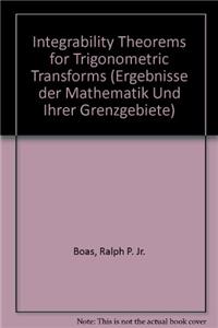 Integrability Theorems for Trigonometric Transforms