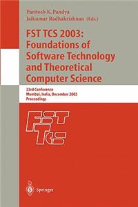 Fst Tcs 2003: Foundations of Software Technology and Theoretical Computer Science