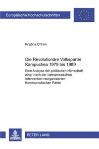Die Revolutionaere Volkspartei Kampuchea 1979 Bis 1989
