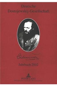 Deutsche Dostojewskij-Gesellschaft- Jahrbuch 2002