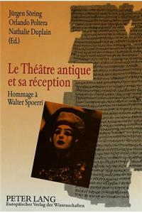 Le theatre antique et sa reception