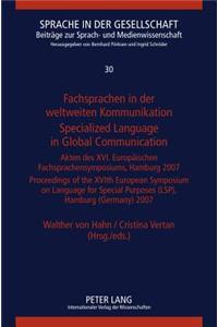 Fachsprachen in Der Weltweiten Kommunikation / Specialized Language in Global Communication