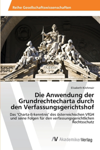 Die Anwendung der Grundrechtecharta durch den Verfassungsgerichtshof