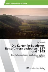 Die Karten in Baedeker-Reiseführern zwischen 1827 und 1945