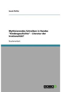 Mythisierendes Schreiben in Handes Kindergeschichte - Literatur der Irrationalität?