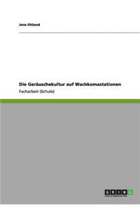 Geräuschekultur auf Wachkomastationen