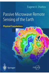 Passive Microwave Remote Sensing of the Earth