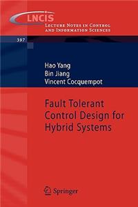 Fault Tolerant Control Design for Hybrid Systems