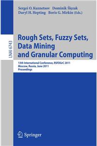 Rough Sets, Fuzzy Sets, Data Mining and Granular Computing